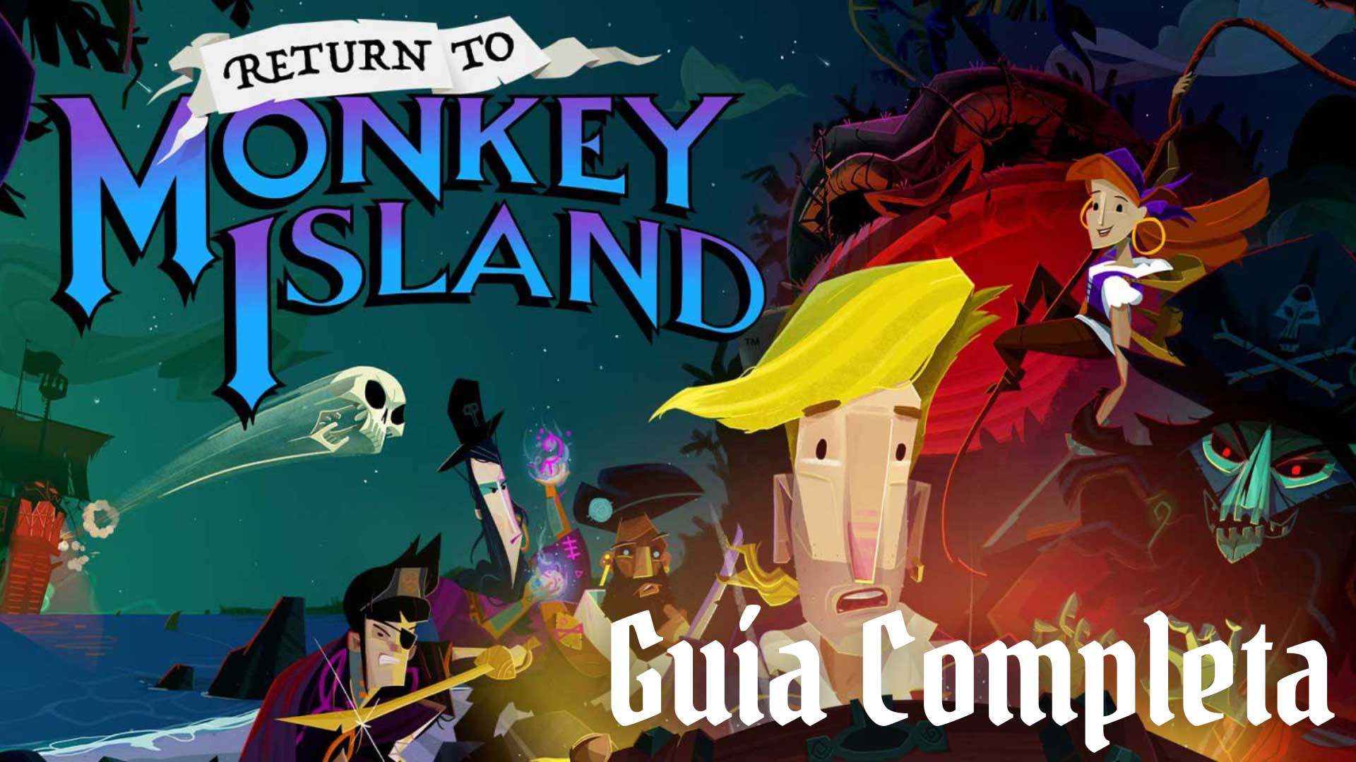 Return to Monkey Island | Guía Completa