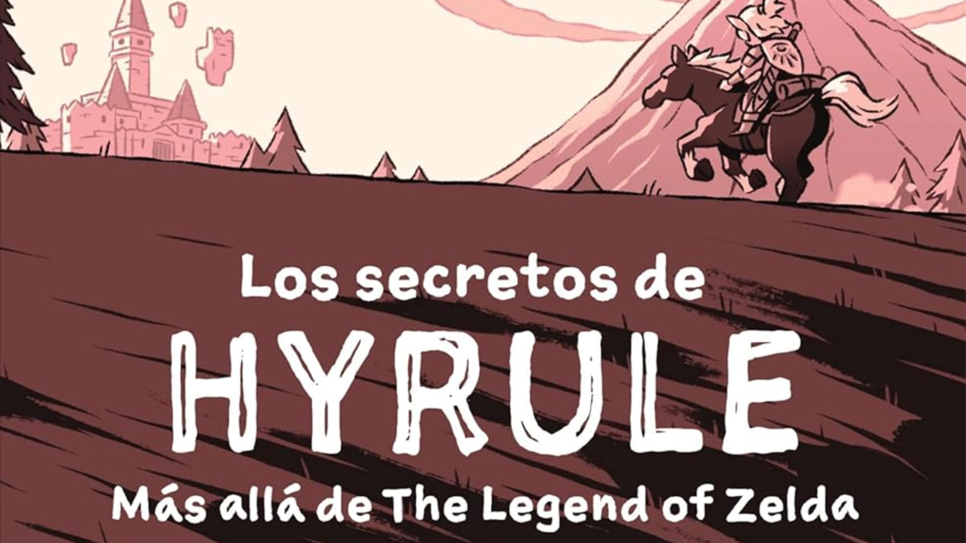 Los secretos de Hyrule: Más allá de The Legend of Zelda, de Adrián Suárez